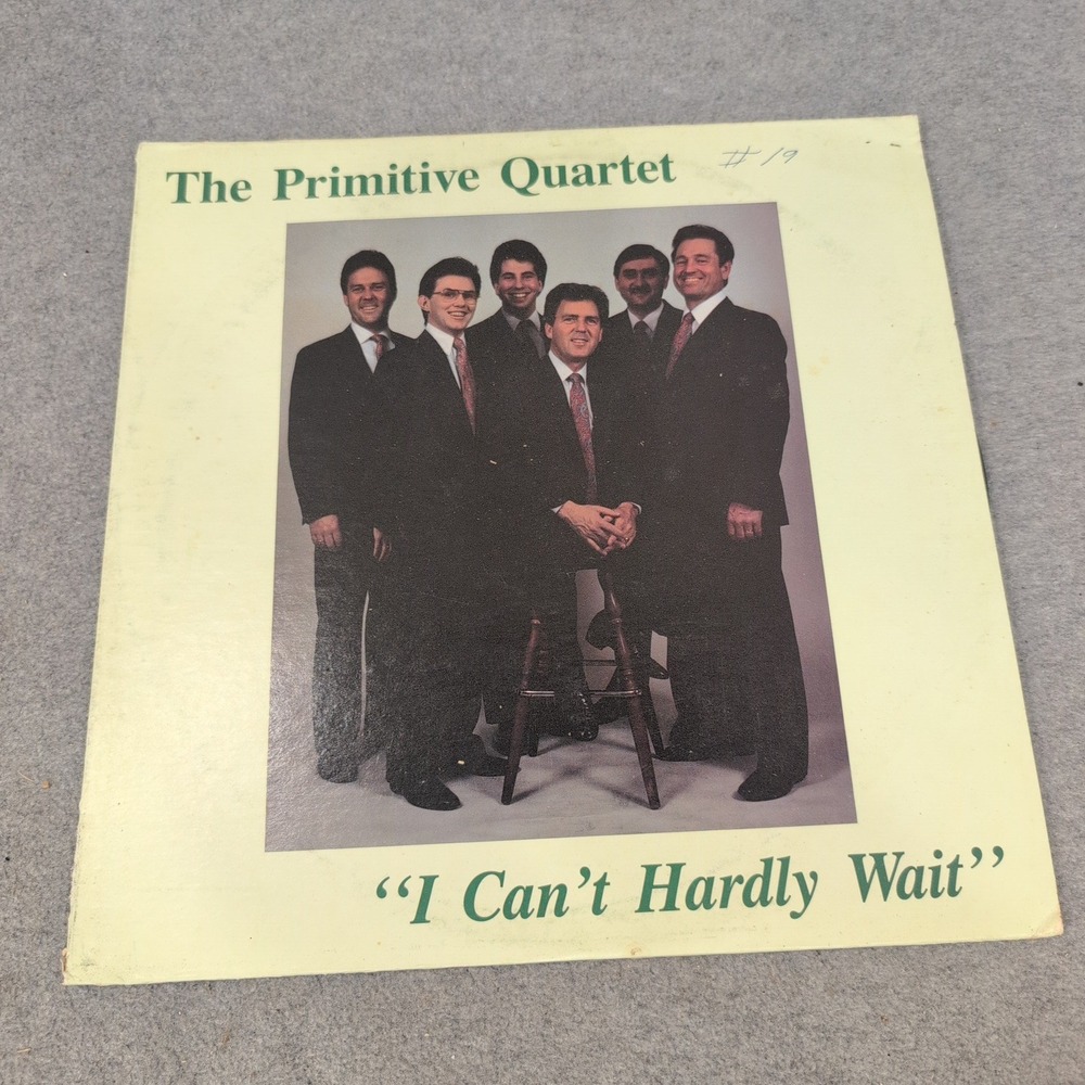 The Primitive Quartet I Can't Hardly Wait Vinyl LP Southern Gospel Dawn Records